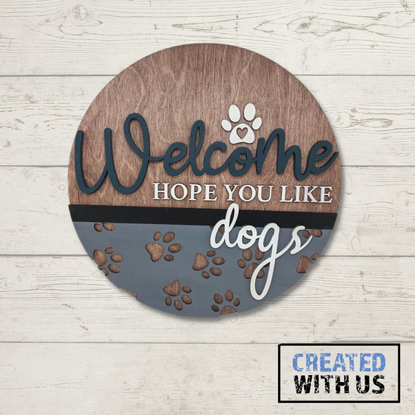 Hope You Like Dogs Welcome Sign